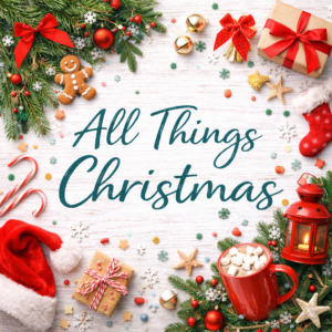 ALL THINGS CHRISTMAS